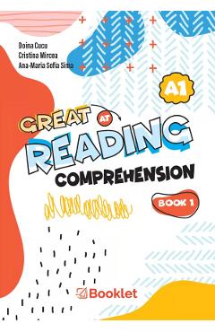 Great at reading comprehension. Book 1 - Doina Cucu, Cristina Mircea, Ana-Maria Sofia Sima - BOOKLET Great at reading comprehension. Book 1 - Doina Cucu, Cristina Mircea, Ana-Maria Sofia Sima - BOOKLET