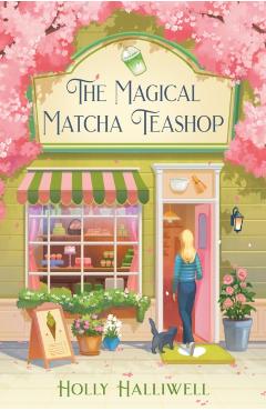 Magical Matcha Teashop - Holly Halliwell