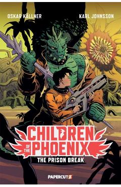 Children of the Phoenix Vol. 5: The Prison Break - Oskar Källnerlan