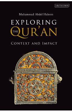 Exploring the Qur'an: Context and Impact - Muhammad Abdel Haleem