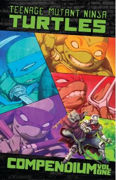 Teenage Mutant Ninja Turtles: Ongoing Compendium, Vol. 1 - Kevin Eastman