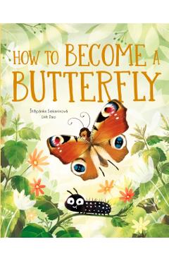 How to Become a Butterfly - Stepanka Sekaninova