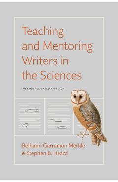 Teaching and Mentoring Writers in the Sciences: An Evidence-Based Approach - Bethann Garramon Merkle - Imagine 1