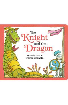 The Knight and the Dragon - Tomie Depaola