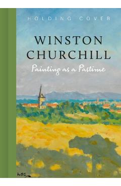Painting as a Pastime - Winston Churchill