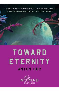 Toward Eternity (Nomad Edition) - Anton Hur