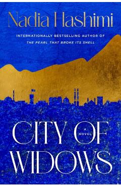 City of Widows - Nadia Hashimi