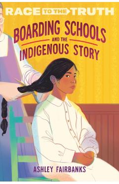 Boarding Schools and the Indigenous Story - Ashley Fairbanks