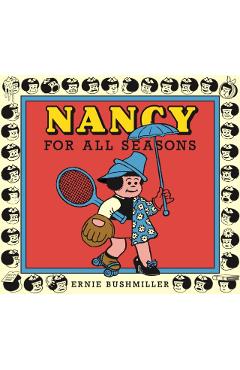 Nancy for All Seasons - Ernie Bushmiller