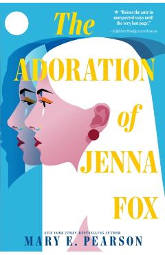 The Adoration of Jenna Fox - Mary E. Pearson