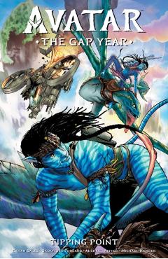 Avatar: The Gap Year--Tipping Point - Ethan Sacks