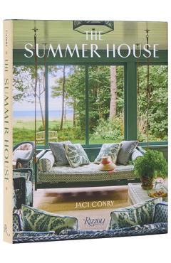 The Summer House: Lakeside Cottages, Seaside Retreats, and Country Idylls - Jaci Conry