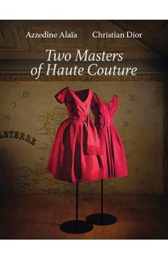 Azzedine Alaïa and Christian Dior: Two Masters of Haute Couture - Azzedine Alaia