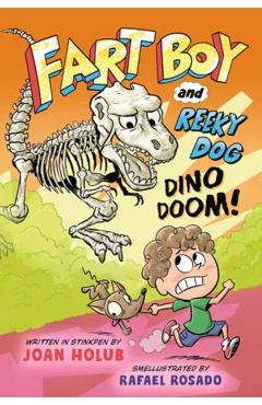 Fart Boy and Reeky Dog: Dino Doom! - Joan Holub