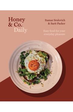 Honey & Co Daily: Easy Food for Your Everyday Pleasure - Itamar Srulovich