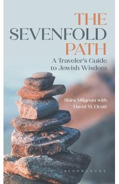 The Sevenfold Path: A Traveler\'s Guide to Jewish Wisdom - Shira Milgrom