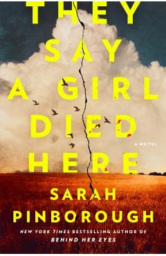 They Say a Girl Died Here - Sarah Pinborough