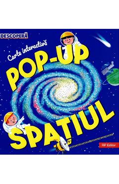 Spatiul. Carte interactiva pop-up - Sylvie Baussier, Michel Viso