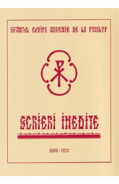 Scrieri inedite Ed.2025 - Sfantul cuvios Arsenie de la Prislop