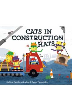 Cats in Construction Hats - Sudipta Bardhan-quallen