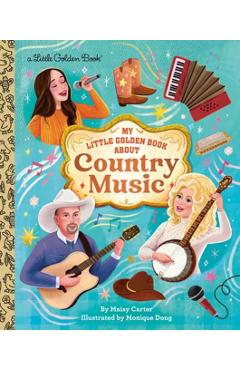 My Little Golden Book about Country Music - Maisy Carter