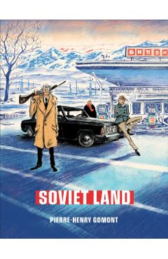 Soviet Land: A Tragicomic Thriller Graphic Novel - Pierre-henry Gomont