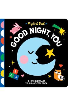 Good Night, You: A High-Contrast Touch-And-Feel Book - Hannah Eliot