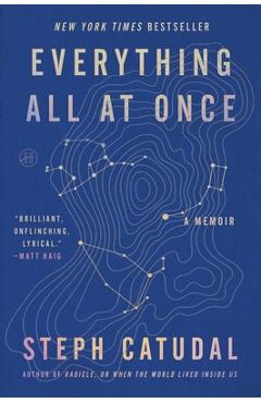 Everything All at Once: A Memoir - Stephanie Catudal