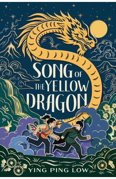 Song of the Yellow Dragon - Ying Ping Low