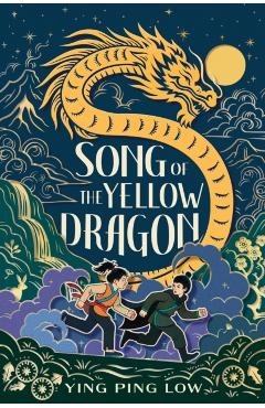 Song of the Yellow Dragon - Ying Ping Low