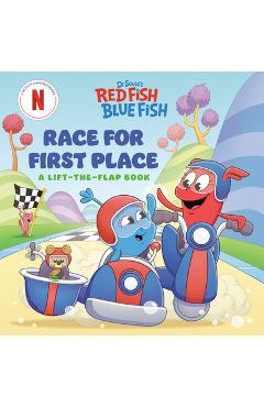 Race for First Place: A Lift-The-Flap Book (Dr. Seuss's Red Fish, Blue Fish) -