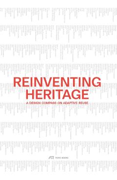 Reinventing Heritage: A Design Compass on Adaptive Reuse -