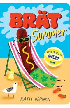 Brat Summer: A Weenie Book - Katie Vernon
