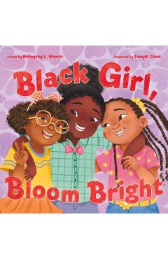 Black Girl, Bloom Bright
