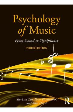 Psychology of Music: From Sound to Significance - Siu-lan Tan