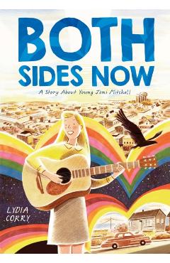 Both Sides Now: A Story about Young Joni Mitchell - Lydia Corry