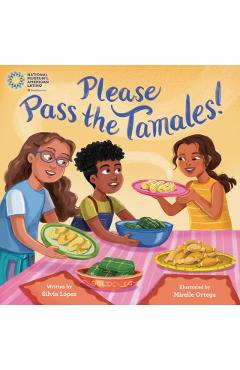 Please Pass the Tamales! - Silvia López