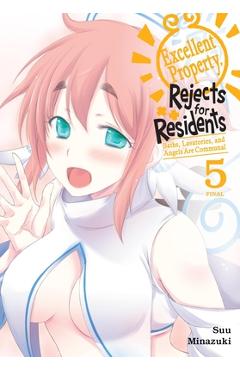 Excellent Property, Rejects for Residents, Vol. 5 - Suu Minazuki