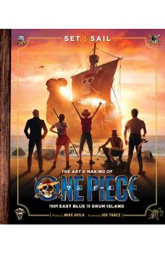 Set Sail: The Art and Making of One Piece - Mike Avila