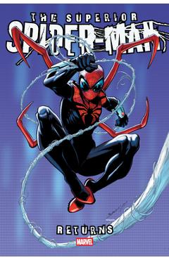 Superior Spider-Man Returns Omnibus Mark Bagley Cover - Christopher Yost