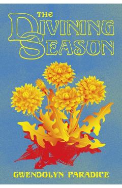 The Divining Season - Gwendolyn Paradice