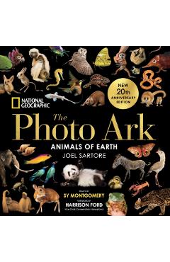 National Geographic the Photo Ark: Animals of Earth - Joel Sartore