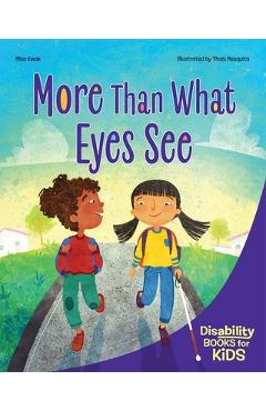 More Than What Eyes See: A Book about Blindness - Miso Kwak