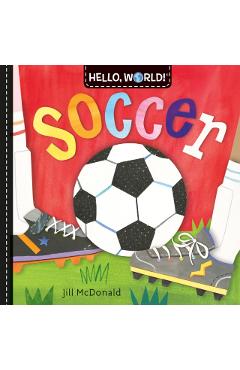 Hello, World! Soccer - Jill Mcdonald