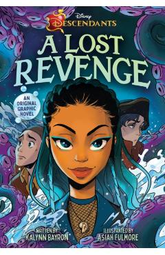 Disney Descendants: A Lost Revenge: A Disney Descendants Original Graphic Novel