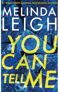 You Can Tell Me - Melinda Leigh