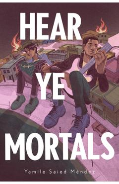 Hear Ye Mortals - Yamile Saied Méndez