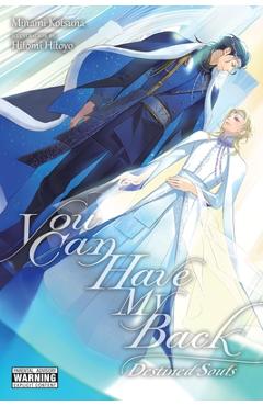 You Can Have My Back, Vol. 4 (Light Novel): Destined Souls (Extra Edition) - Hitomi Hitoyo