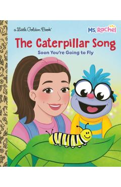 The Caterpillar Song: Soon You're Going to Fly (Ms. Rachel) -