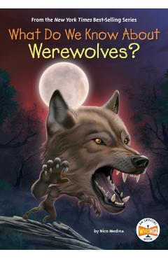 What Do We Know about Werewolves? - Nico Medina